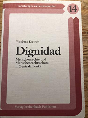 Imagen de archivo de Dignidad: Menschenrechte und Menschenrechtsschutz in Zentralamerika a la venta por medimops