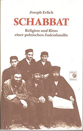Stock image for Schabbat. Religion und Ritus einer polnischen Judenfamilie. for sale by Antiquariat & Verlag Jenior