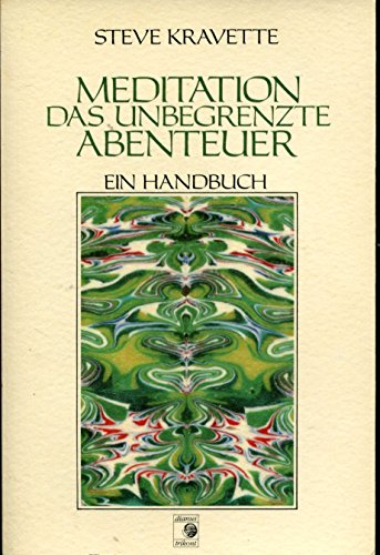Stock image for Meditation, das unbegrenzte Abenteuer. Ein Handbuch for sale by text + töne