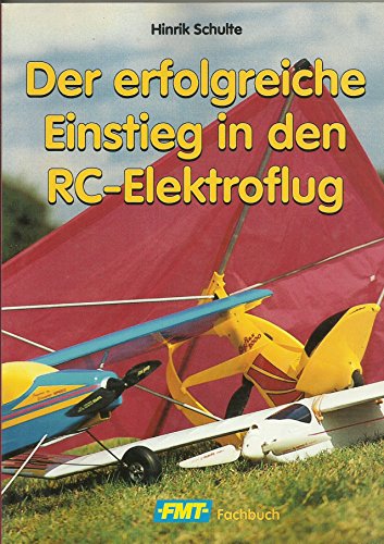 Stock image for Der erfolgreiche Einstieg in den RC-Elektroflug. for sale by Steamhead Records & Books