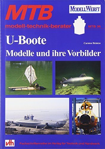 Beispielbild fr U-Boote: Modelle und ihre Vorbilder Modelle und ihre Vorbilder zum Verkauf von Antiquariat Mander Quell