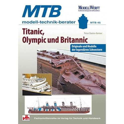 Beispielbild fr Davies-Garner, P: Titanic, Olympic und Britannic zum Verkauf von Blackwell's