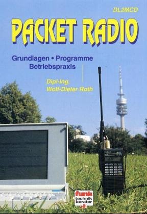 Beispielbild fr Packet Radio - Grundlagen, Programme, Betriebspraxis zum Verkauf von medimops