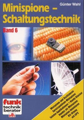 Beispielbild fr Minispione-Schaltungstechnik Wahl, Gnter zum Verkauf von BUCHSERVICE / ANTIQUARIAT Lars Lutzer