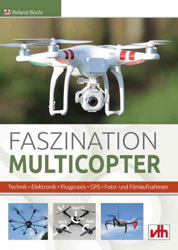 Beispielbild fr Faszination Multicopter: Technik Elektronik Flugpraxis zum Verkauf von medimops