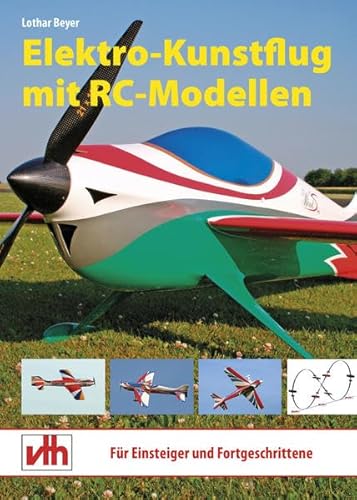 Beispielbild fr Elektro-Kunstflug mit RC-Modellen: Fr Einsteiger und Fortgeschrittene zum Verkauf von medimops