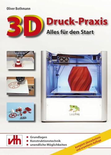 9783881804608: 3D-Druck-Praxis: Alles fr den Start