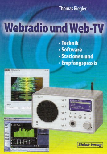 Beispielbild fr Webradio und Web-TV - Technik, Software, Stationen und Empfangspraxis zum Verkauf von Der Ziegelbrenner - Medienversand