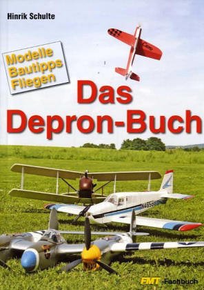 Stock image for Das Depron-Buch: Modelle, Bautipps, Fliegen for sale by medimops