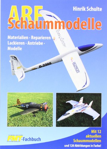 Stock image for ARF - Schaummodelle: Materialien, Reparieren, Lackieren, Antriebe, Modelle for sale by Studibuch