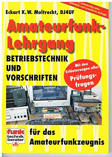 Stock image for Amateurfunk-Lehrgang: Betriebstechnik und Vorschriften fr das Amateurfunkzeugnis for sale by medimops