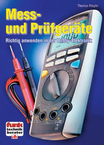 Stock image for Mess- und Prfgerte: Richtig anwenden in der Hobby-Elektronik for sale by medimops