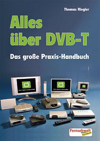9783881808316: Alles ber DVB-T: Das grosse Praxis-Handbuch