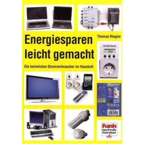 9783881808415: Energiesparen leicht gemacht: Die heimlichen Stromverbraucher im Haushalt - Riegler, Thomas