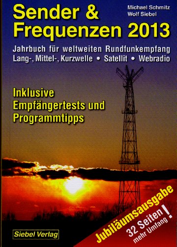 Beispielbild fr Sender & Frequenzen 2013: Jahrbuch fr weltweiten Rundfunkempfang zum Verkauf von medimops