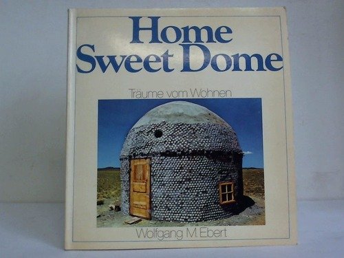 Beispielbild fr Home Sweet Dome. Trume vom Wohnen zum Verkauf von medimops