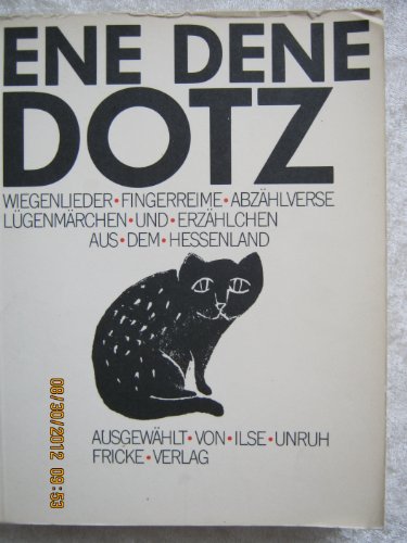 9783881840316: Ene dene Dotz. Wiegenlieder, Fingerreime, Abzhlverse, Lgenmrchen, Erzhlchen aus dem Hessenland