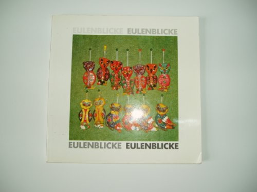 9783881840590: Eulenblicke. Die Sammlungen von Rita Hoffmann und Franz Bauer