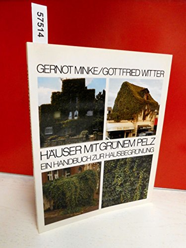 Imagen de archivo de Huser mit grnem Pelz. Ein Handbuch zur Hausbegrnung a la venta por medimops
