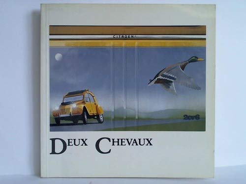 Beispielbild fr Deux Chevaux. Bilder aus der Enten- Welt zum Verkauf von medimops