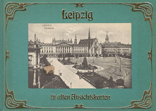 Leipzig in alten Ansichtskaten. - Johst, Hugo (Hrsg.)