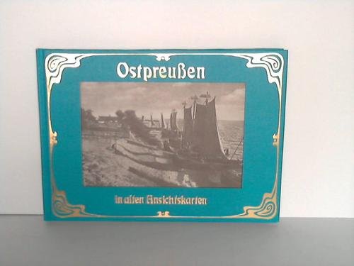 Stock image for Ostpreuen in alten Ansichtskarten. for sale by Antiquariat Gntheroth