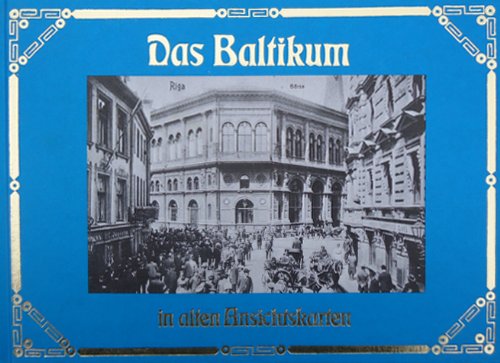 Imagen de archivo de Das Baltikum in alten Ansichtskarten. hrsg. von Erik Thomson / Deutschland in alten Ansichtskarten a la venta por Hbner Einzelunternehmen