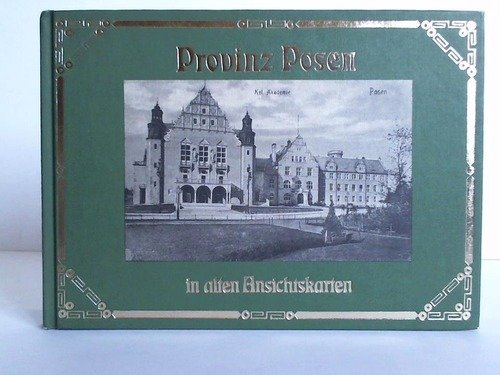 Beispielbild fr Provinz Posen in alten Ansichtskarten. zum Verkauf von Antiquariat Hans Hammerstein OHG
