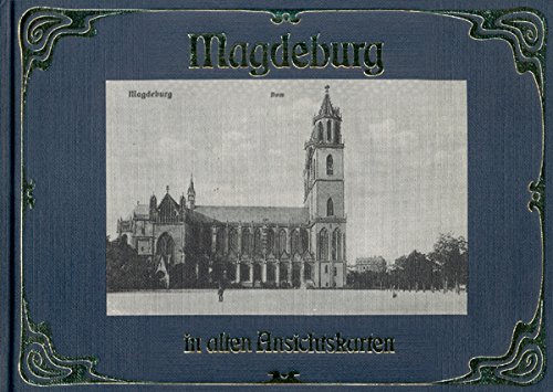 Stock image for Magdeburg in alten Ansichtskarten = Reihe: Deutschland in alten Ansichtskarten for sale by Antiquariat Leon Rterbories
