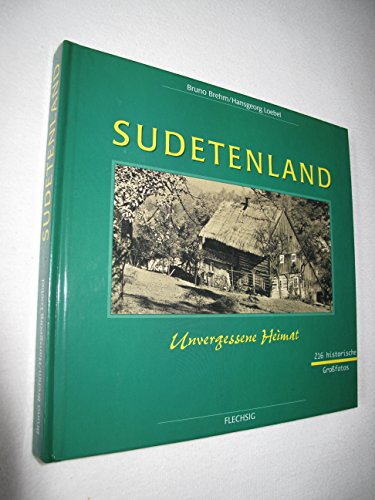 9783881891554: Sudetenland, Unvergessene Heimat, 216 Historische GroBfotos