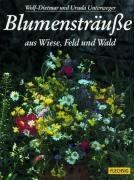 Stock image for Blumenstrue aus Wiese, Feld und Wald. Sonderausgabe for sale by medimops