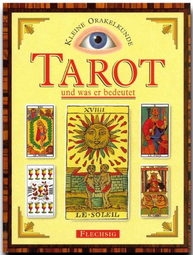 Stock image for Kleine Orakelkunde: Tarot und was er bedeutet for sale by Hylaila - Online-Antiquariat