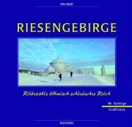 Das ganze Riesengebirge. Rübezahls böhmisch-schlesisches Reich - Bach