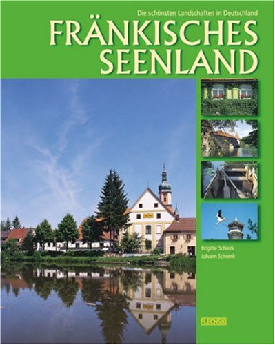 Fränkisches Seenland. (Die schönsten Landschaften in Deutschland).