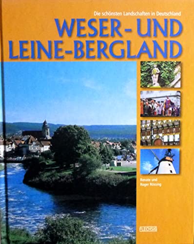 Beispielbild fr Weser- und Leine-Bergland - Die schnsten Landschaften in Deutschland zum Verkauf von Remagener Bcherkrippe