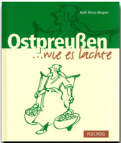Stock image for Ostpreuen. wie es lachte. for sale by ThriftBooks-Dallas