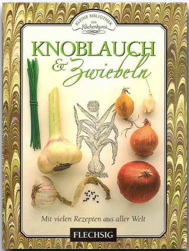 Beispielbild fr Knoblauch & Zwiebeln zum Verkauf von medimops