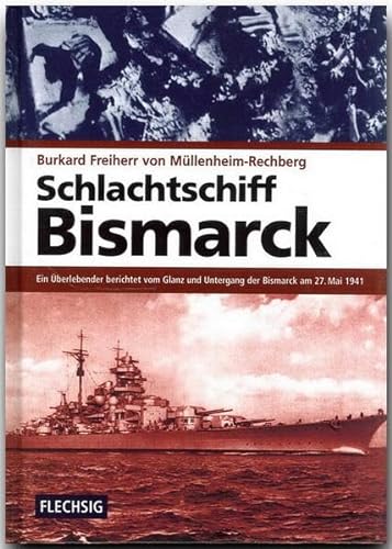 Stock image for Schlachtschiff Bismarck: Ein berlebender berichtet vom Glanz und Untergang der Bismarck am 27. Mai 1941 for sale by medimops