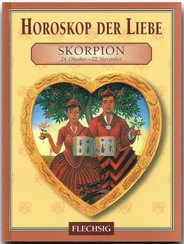 Beispielbild fr Horoskop der Liebe - SKORPION - Ein kleines, bibliophiles STERNZEICHEN-Bchlein von FLECHSIG zum Verkauf von Sigrun Wuertele buchgenie_de