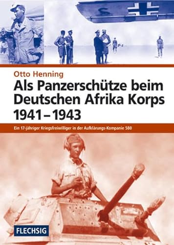 9783881896306: Als Panzerschütze beim Deutschen Afrika Korps 1941-1943