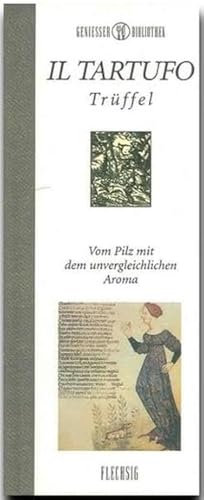 Imagen de archivo de Il Tartufo - Trffel -Language: german a la venta por GreatBookPrices