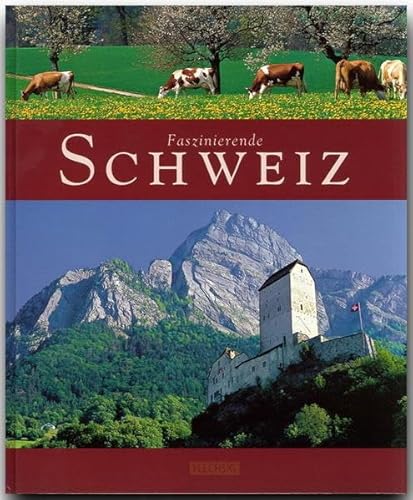 9783881896627: Faszinierende SCHWEIZ - Ein Bildband mit ber 100 Bildern - FLECHSIG Verlag