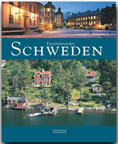 Beispielbild fr Faszinierendes Schweden / Bilder von Max Galli. Texte von Ulrike Ratay zum Verkauf von ralfs-buecherkiste