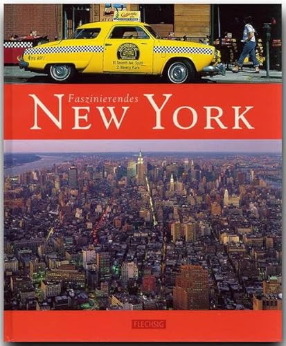 Beispielbild fr Faszinierendes NEW YORK - Ein Bildband mit ber 100 Bildern - FLECHSIG Verlag zum Verkauf von medimops
