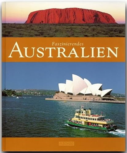9783881897044: Faszinierendes AUSTRALIEN - Ein Bildband mit ber 110 Bildern - FLECHSIG Verlag