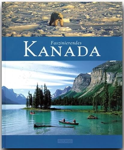 9783881897051: Faszinierendes KANADA - Ein Bildband mit ber 110 Bildern - FLECHSIG Verlag