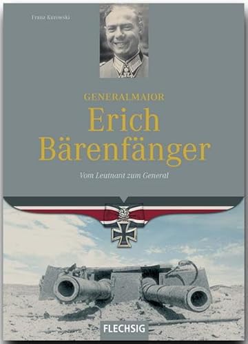 Generalmajor Erich Bärenfänger,, Vom Leutnant zum General