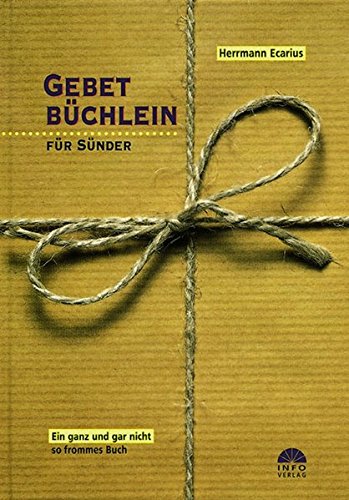 Imagen de archivo de Gebetbchlein fr Snder: Ein ganz und gar nicht so frommes Buch a la venta por Gabis Bcherlager