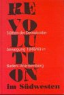 9783881902199: Revolution im Sudwesten: Statten der Demokratiebewegung 1848-49 in Baden-Wurttemberg (German Edition)