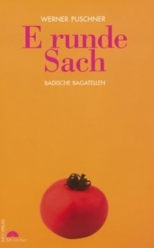 Beispielbild fr E runde Sach : badische Bagatellen (i2h) zum Verkauf von Versandantiquariat Behnke